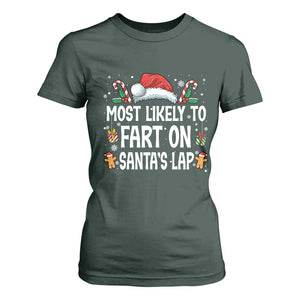 Family Matching Christmas T Shirt For Women Most Likely To Fart On Santa's Lap TS10 Dark Forest Green Print Your Wear