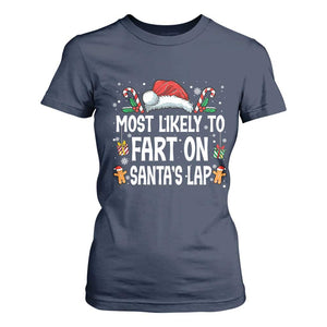 Family Matching Christmas T Shirt For Women Most Likely To Fart On Santa's Lap TS10 Navy Print Your Wear