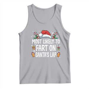 Family Matching Christmas Tank Top Most Likely To Fart On Santa's Lap TS10 Athletic Heather Print Your Wear