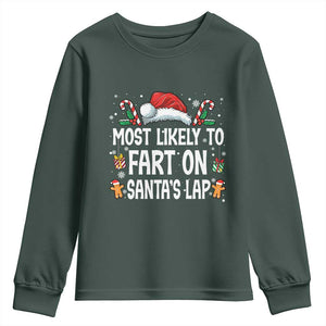 Family Matching Christmas Youth Sweatshirt Most Likely To Fart On Santa's Lap TS10 Dark Forest Green Print Your Wear