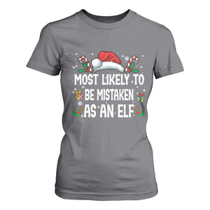 Family Matching Christmas T Shirt For Women Funny Most Likely To Be Mistaken As An Elf TS10 Charcoal Print Your Wear