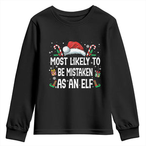 Family Matching Christmas Youth Sweatshirt Funny Most Likely To Be Mistaken As An Elf TS10 Black Print Your Wear