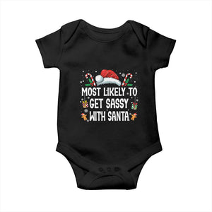 Family Matching Christmas Baby Onesie Funny Most Likely To Get Sassy With Santa TS10 Black Print Your Wear