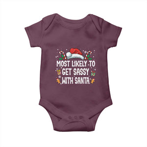 Family Matching Christmas Baby Onesie Funny Most Likely To Get Sassy With Santa TS10 Maroon Print Your Wear
