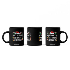 Family Matching Christmas Coffee Mug Funny Most Likely To Get Sassy With Santa TS10 Print Your Wear
