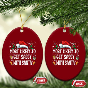 Family Matching Christmas Ceramic Ornament Funny Most Likely To Get Sassy With Santa TS10 Print Your Wear