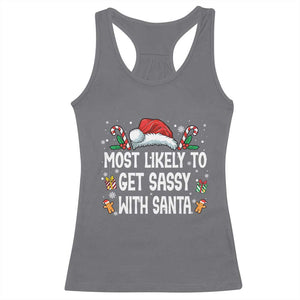 Family Matching Christmas Racerback Tank Top Funny Most Likely To Get Sassy With Santa TS10 Charcoal Print Your Wear