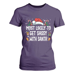 Family Matching Christmas T Shirt For Women Funny Most Likely To Get Sassy With Santa TS10 Purple Print Your Wear
