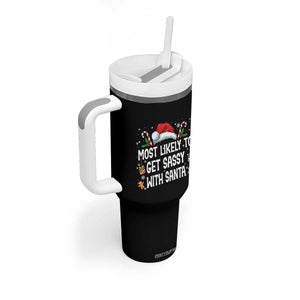 Family Matching Christmas Tumbler With Handle Funny Most Likely To Get Sassy With Santa TS10 Print Your Wear