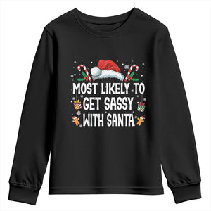 Family Matching Christmas Youth Sweatshirt Funny Most Likely To Get Sassy With Santa TS10 Black Print Your Wear