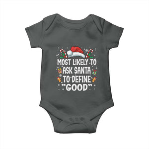 Family Matching Christmas Baby Onesie Most Likely To Ask Santa To Define Good TS10 Dark Heather Print Your Wear