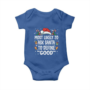 Family Matching Christmas Baby Onesie Most Likely To Ask Santa To Define Good TS10 Royal Blue Print Your Wear