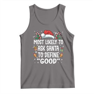 Family Matching Christmas Tank Top Most Likely To Ask Santa To Define Good TS10 Deep Heather Print Your Wear
