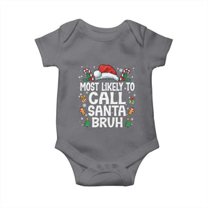 Family Matching Christmas Baby Onesie Most Likely to Call Santa Bruh TS10 Charcoal Print Your Wear