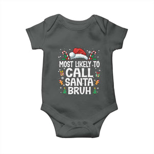 Family Matching Christmas Baby Onesie Most Likely to Call Santa Bruh TS10 Dark Heather Print Your Wear