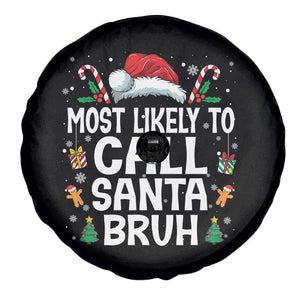 Family Matching Christmas Spare Tire Cover Most Likely to Call Santa Bruh TS10 Print Your Wear