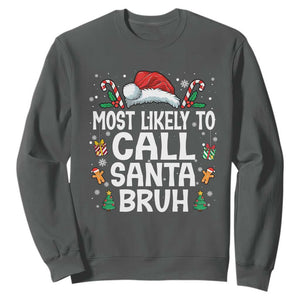 Family Matching Christmas Sweatshirt Most Likely to Call Santa Bruh TS10 Dark Heather Print Your Wear