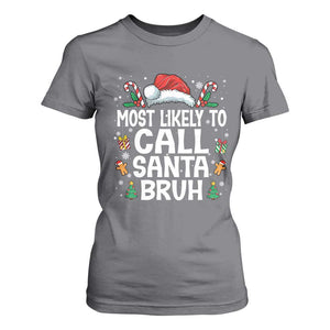 Family Matching Christmas T Shirt For Women Most Likely to Call Santa Bruh TS10 Charcoal Print Your Wear