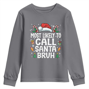 Family Matching Christmas Youth Sweatshirt Most Likely to Call Santa Bruh TS10 Charcoal Print Your Wear