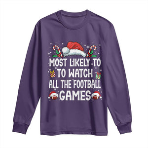 Family Matching Christmas Long Sleeve Shirt Most Likely To Watch All The Football Games TS10 Purple Print Your Wear