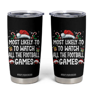 Family Matching Christmas Tumbler Cup Most Likely To Watch All The Football Games TS10 Black Print Your Wear