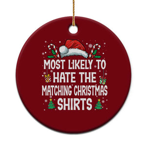 Family Matching Christmas Ceramic Ornament Most Likely To Hate Matching Christmas TS10 1pc Red Print Your Wear