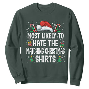 Family Matching Christmas Sweatshirt Most Likely To Hate Matching Christmas TS10 Dark Forest Green Print Your Wear