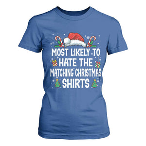 Family Matching Christmas T Shirt For Women Most Likely To Hate Matching Christmas TS10 Royal Blue Print Your Wear