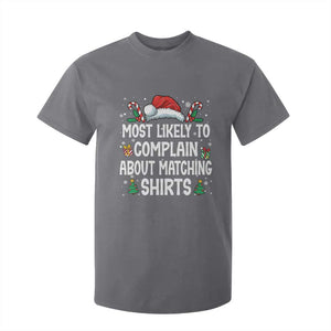 Family Matching Christmas T Shirt For Kid Funny Most Likely To Complain About Matching Shirts TS10 Charcoal Print Your Wear