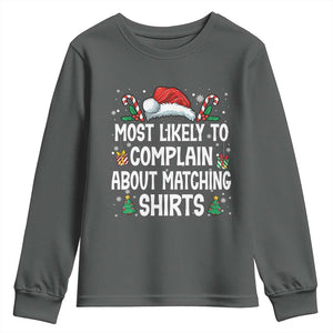 Family Matching Christmas Youth Sweatshirt Funny Most Likely To Complain About Matching Shirts TS10 Dark Heather Print Your Wear