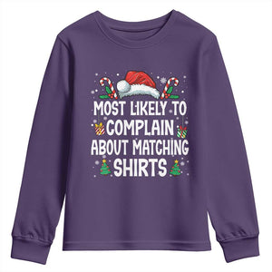 Family Matching Christmas Youth Sweatshirt Funny Most Likely To Complain About Matching Shirts TS10 Purple Print Your Wear
