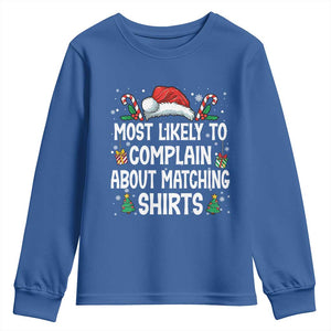 Family Matching Christmas Youth Sweatshirt Funny Most Likely To Complain About Matching Shirts TS10 Royal Blue Print Your Wear