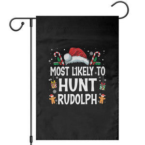 Family Matching Christmas Garden Flag Most Likely To Hunt Rudolph TS10 Black Print Your Wear