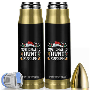 Family Matching Christmas Bullet Tumbler Most Likely To Hunt Rudolph TS10 Black Print Your Wear