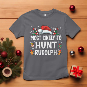 Family Matching Christmas T Shirt Most Likely To Hunt Rudolph TS10 Charcoal Print Your Wear