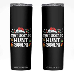 Family Matching Christmas Skinny Tumbler Most Likely To Hunt Rudolph TS10 Black Print Your Wear