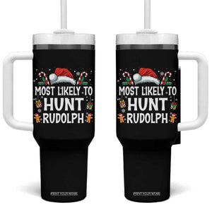 Family Matching Christmas Tumbler With Handle Most Likely To Hunt Rudolph TS10 One Size: 40 oz Black Print Your Wear
