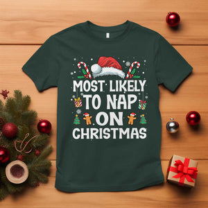 Family Matching Christmas T Shirt Most Likely To Nap On Xmas TS10 Dark Forest Green Print Your Wear