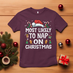 Family Matching Christmas T Shirt Most Likely To Nap On Xmas TS10 Maroon Print Your Wear