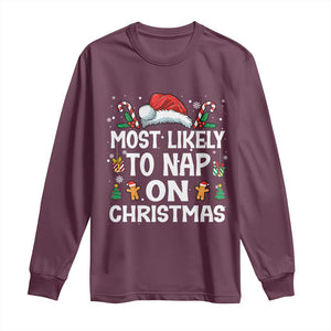 Family Matching Christmas Long Sleeve Shirt Most Likely To Nap On Xmas TS10 Maroon Print Your Wear