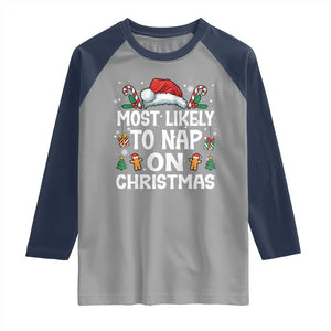 Family Matching Christmas Raglan Shirt Most Likely To Nap On Xmas TS10 Sport Gray Navy Print Your Wear