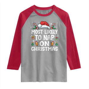 Family Matching Christmas Raglan Shirt Most Likely To Nap On Xmas TS10 Sport Gray Red Print Your Wear