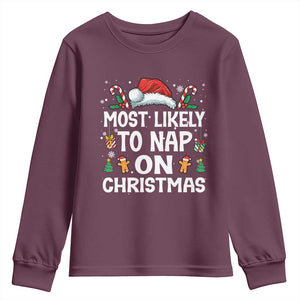 Family Matching Christmas Youth Sweatshirt Most Likely To Nap On Xmas TS10 Maroon Print Your Wear