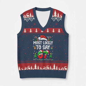 67 Xmas V-Neck Knit Sweater Vest Most Likely To 6 7 Meme Gen Alpha Slang TS10 Navy Red Print Your Wear