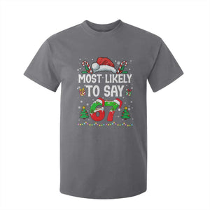 67 Christmas T Shirt For Kid Most Likely To 6 7 Meme Gen Alpha Slang TS10 Charcoal Print Your Wear