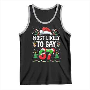 67 Christmas Tank Top Most Likely To 6 7 Meme Gen Alpha Slang TS10 Black Athletic Heather Print Your Wear