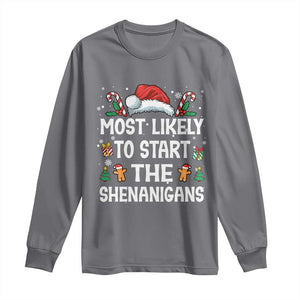 Family Matching Christmas Long Sleeve Shirt Most Likely To Start All The Shenanigans TS10 Charcoal Print Your Wear