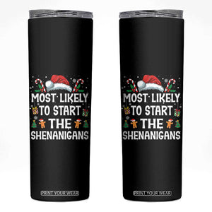 Family Matching Christmas Skinny Tumbler Most Likely To Start All The Shenanigans TS10 Black Print Your Wear