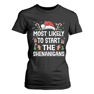 Family Matching Christmas T Shirt For Women Most Likely To Start All The Shenanigans TS10 Black Print Your Wear