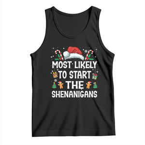 Family Matching Christmas Tank Top Most Likely To Start All The Shenanigans TS10 Black Print Your Wear